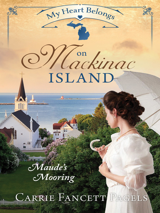Cover image for My Heart Belongs on Mackinac Island